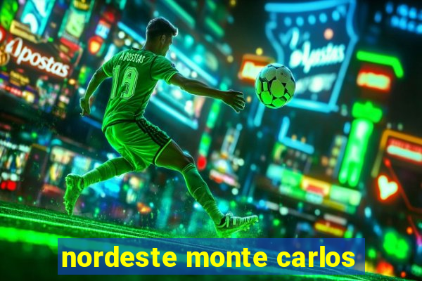 nordeste monte carlos